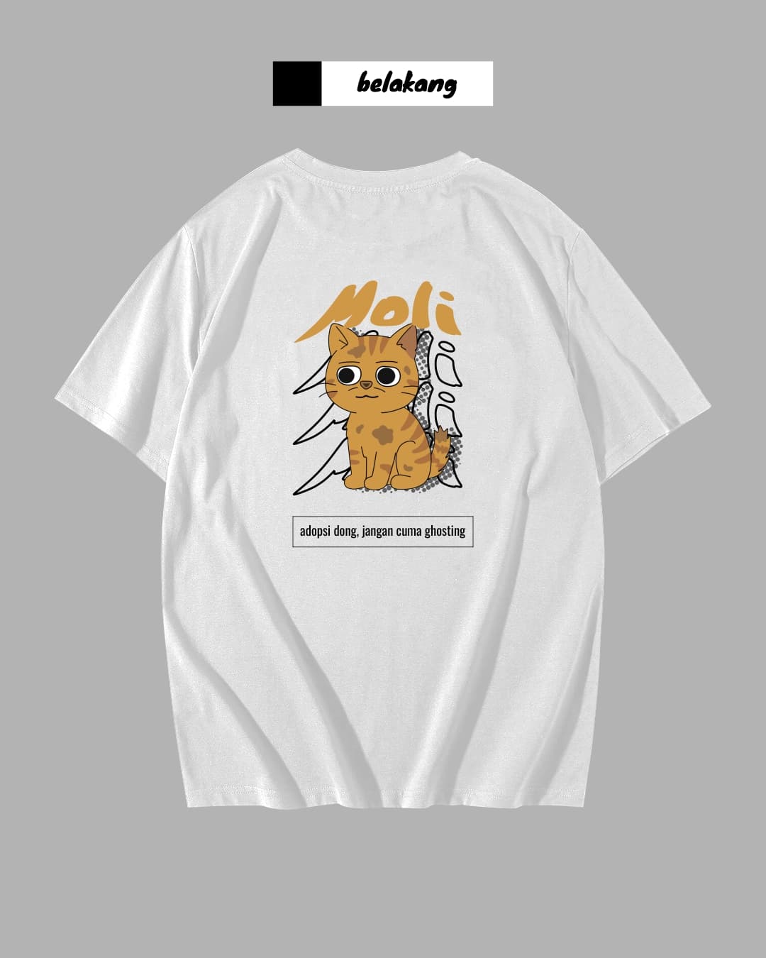 Kaos Moli Putih - adopsi dong, jangan cuma ghosting